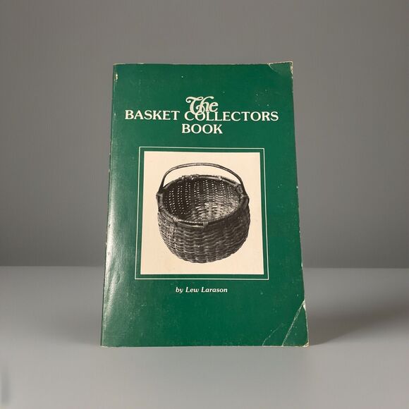 Other - The Basket Collectors Book by Lew Larason - Signed Copy - 1st Edition